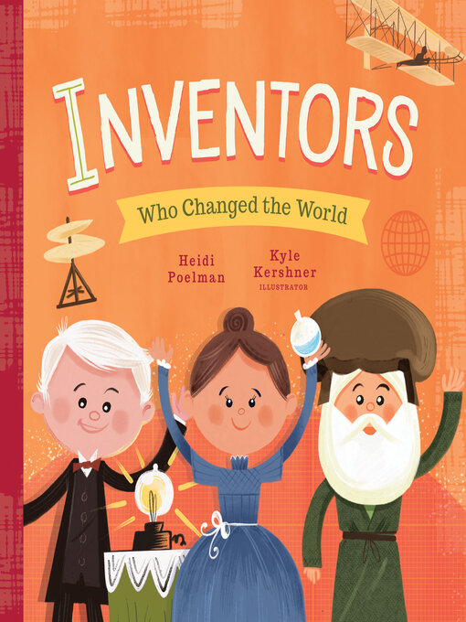 Title details for Inventors Who Changed the World by Heidi Poelman - Available